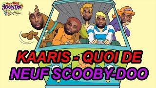 Kaaris  Quoi de neuf Scoobydoo planète rap [upl. by Rihaz]