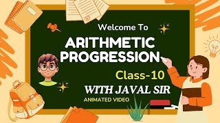 ARITHMETIC PROGRESSION  CLASS10  NCERT  JAVAL SIR [upl. by Bonn715]