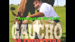 Aventuras do Colo  Gaúcho da Fronteira [upl. by Aisatna208]