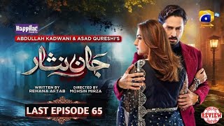 Jaan Nisar  Last Episode 65 Full 4th Review  Jaan Nisar  Last Ep 65 Full 4th Review [upl. by Nwahsauq935]