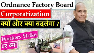 Ordnance Factory Board OFB Corporatization  Why workers are on strike Explained in Hindi [upl. by Ailadgim]