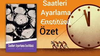 Saatleri Ayarlama Enstitüsü Ahmet Hamdi Tanpınar Özet [upl. by Knorring]