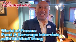 World of Frozen Interview with Manfred Wong Food amp Beverage Director  Hong Kong Disneyland [upl. by Ahtenak821]