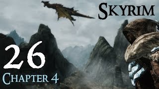 Lets Play Skyrim Again  Chapter 4 Ep 26 [upl. by Nemrak]