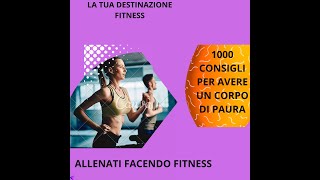 MODELLARE IL TUO CORPO FACENDO FITNESS [upl. by Teerprah]