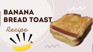 Bread toast😍  How to make bread toast  Banana Bread toast recipe 🥰 [upl. by Holton]