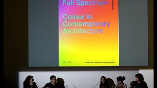 Full Spectrum Color in Contemporary Architecture symposium March 22 2024 [upl. by Wehrle]