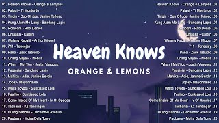 Heaven Knows  Orange amp Lemons Lyrics  Best OPM New Songs Playlist 2024  OPM Trending trending [upl. by Kcirrek]