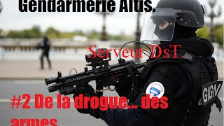 FrAltis life Serveur Dst Gendarmerie 2 De la drogue des armes [upl. by Reeva]