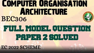 3 Computer Organization Architecture Model Paper2 Solution BEC306 3rd Sem ECE 2022 Scheme VTU [upl. by Aticilef631]