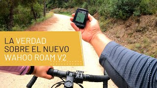 Wahoo ROAM V2  Prueba HONESTA en la BICI [upl. by Nairbo238]