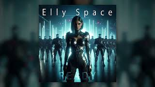 Elly Space  Ready [upl. by Paschasia]