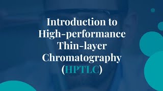 HighPerformance Thinlayer CHROMATOGRAPHY HPTLC [upl. by Janelle]