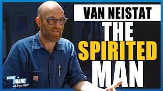 THE SPIRTED MAN A Fulllength interview with VAN NEISTAT  BEHIND THE BRAND [upl. by Gannes]