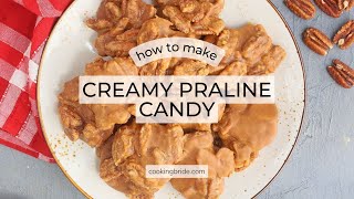 Creamy Pecan Praline Candy Recipe [upl. by Ennaeed788]