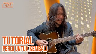 Tutorial Cara Main Gitar Pergi Untuk Kembali Langsung Dari Yang Punya Lagu [upl. by Loretta]