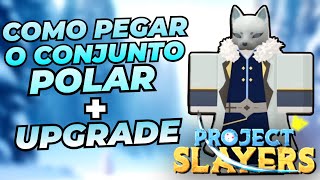 COMO PEGAR E UPAR OS ITENS POLARES NO PROJECT SLAYERS Roblox [upl. by Asilana871]