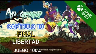 ANUCHARD CAPITULO 10 FINAL LIBERTAD JUEGO COMPLETO 100 [upl. by Etnuahc436]