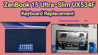 How To Replace Keyboard Asus ZenBook 15 UltraSlim Laptop UX481F  Disassembly And Assembly [upl. by Abehs]