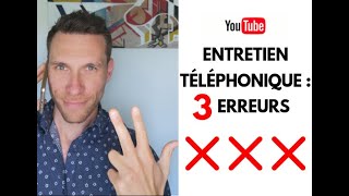 Réussir Un Entretien DEmbauche Téléphonique  3 Erreurs À Éviter [upl. by Adahsar]