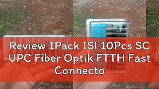 Review 1Pack ISI 10Pcs SC UPC Fiber Optik FTTH Fast Connector model Buaya [upl. by Utley]