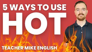 Different ways to use HOT in English [upl. by Narhem]