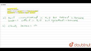 Explain the following  a Same substance can act both as colloids and crystalloids [upl. by Naehgem448]