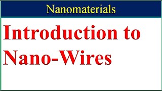 Introduction to NanowiresNanowires kia hainNanowires 1D materials [upl. by Collen357]