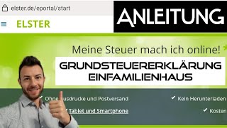 Elster Grundsteuererklärung für ein Einfamilienhaus ausfüllen SchrittfürSchritt Anleitung [upl. by Cosenza]