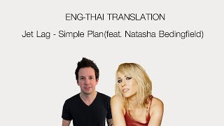 แปลไทย Jet lag lyrics  Simple Plan feat Natasha Bedingfield [upl. by Frendel832]