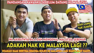 PANDANGAN KAWANKU SEBELUM DATANG KE MALAYSIA KAMI RINDU MALAYSIA [upl. by Marylee]