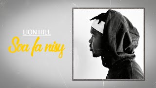 Lion Hill  Soa fa nisy  Lyrics Gasy 2024 [upl. by Galasyn]