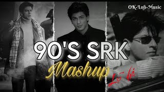 Shahrukh Khan 90s Songs Mashup  Slow amp Reverb srlofi71 [upl. by Violet]