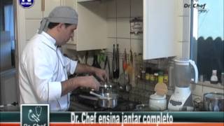 DR CHEF da dicas de como fazer um jantar completo [upl. by Ahsilrac]