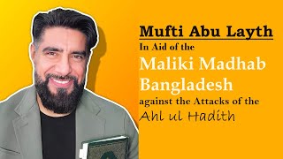 Mufti Abu Layth In Aid of the Maliki Madhab in Bangladesh [upl. by Erasaec646]