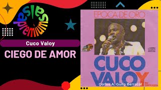 🔥CIEGO DE AMOR por CUCO VALOY  Salsa Premium [upl. by Cire]