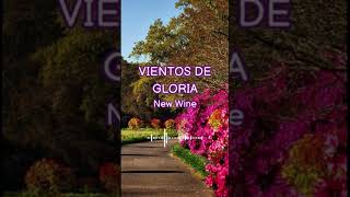 Vientos de gloria  New Wine music letralyrics letrascristianas lyrics músicacristiana musica [upl. by Eenwahs]