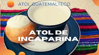 ATOL DE INCAPARINAATOL GUATEMALTECORECETA CHAPINA [upl. by Adnana186]