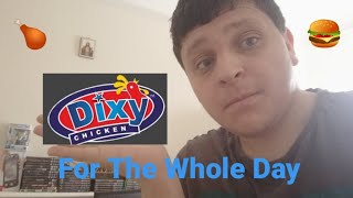 Eating Dixy Chicken For The Whole Day [upl. by Perrie609]