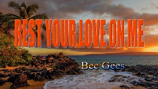 REST YOUR LOVE ON ME  karaoke version  popularized by BEE GEES [upl. by Lamee]