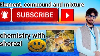 9th class chap1 elements compounds and mixturesmixturecompound Element mixture and compound [upl. by Young729]