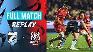 A stunning second half comeback  Cardiff v Ulster R6 2024  Full Match Replay [upl. by Berthold]