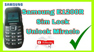 SAMSUNG E1200R SIM LOCK MIRACLE CRACK [upl. by Terrye]