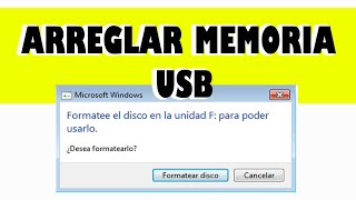 Areglar Memoria USB dañada Formatee el disco en la unidad para poder usarlo [upl. by Kciderf]