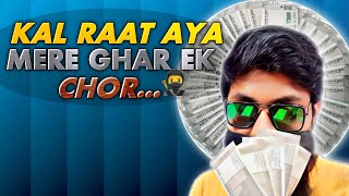 KAL RAAT AYA MERE GHAR EK CHOR comedy funny meme video [upl. by Kiel]