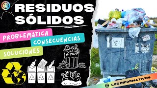 😱 RESIDUOS SÓLIDOS 🗑  Problemática consecuencias alternativas de solución ♻  Los Informativos [upl. by Adnak]