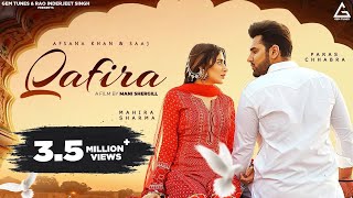 Qafira Official Video  Afsana Khan  Saajz  Paras Chhabra  Mahira Sharma  Punjabi Song [upl. by Aubigny]