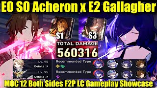 E2 GALLAGHER X E0 S0 ACHERON  MOC 12 Both Sides Showcase F2P LC With Pela amp E0 Silver Wolf [upl. by Persse]