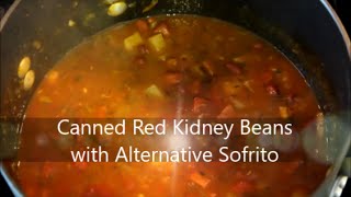 Beans  How to Make Canned Red Kidney Beans with Alternative Sofrito Episode 104 [upl. by Beore468]