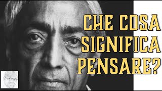 Jiddu Krishnamurti  Che cosè il pensiero [upl. by Asirap]